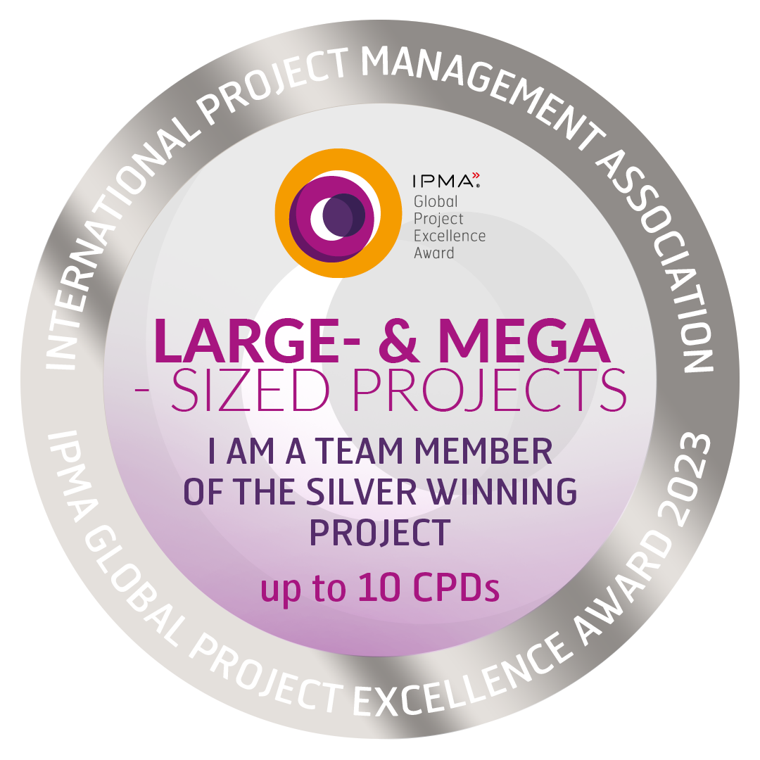 IPMA Global Project Excellence Award 2023 Silver Winner (Large-/Mega-sized projects)