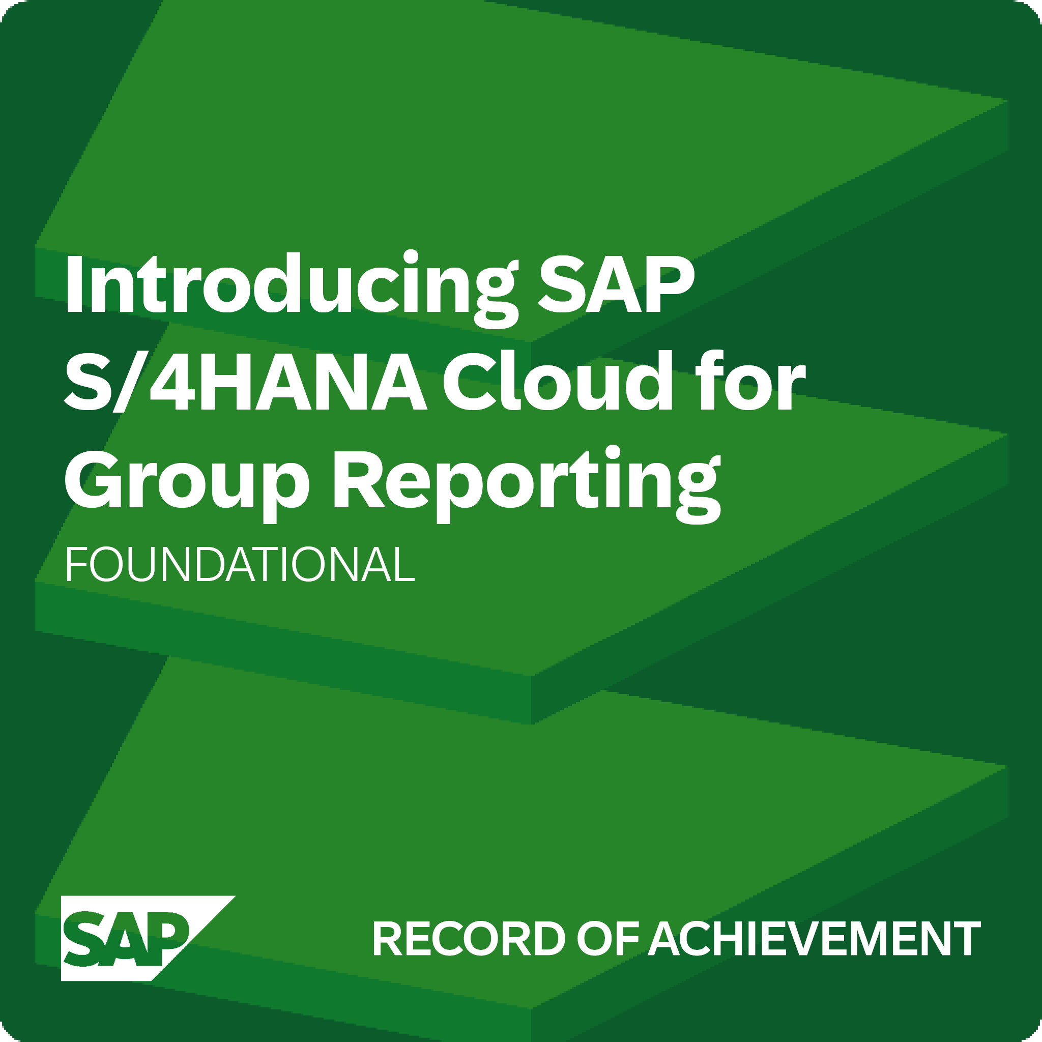 Introducing SAP S/4HANA Cloud for Group Reporting - Record of Achievement