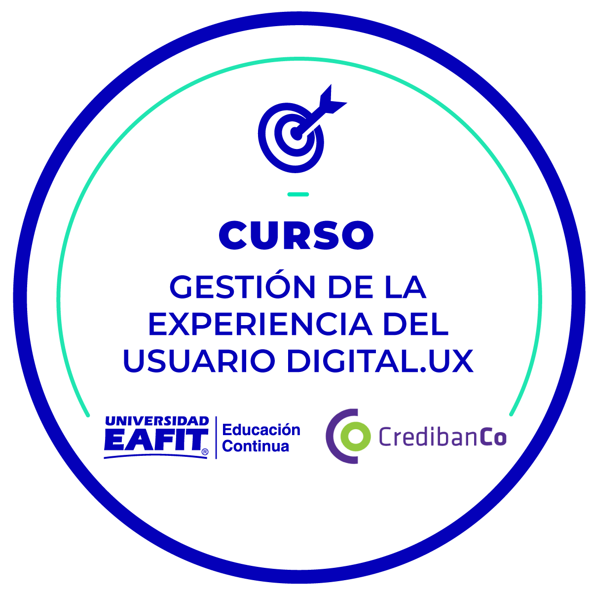 CURSO GESTIÓN DE LA EXPERIENCIA DEL USUARIO DIGITAL.UX Credly CURSO GESTIÓN DE LA EXPERIENCIA DEL USUARIO DIGITAL.UX Credly