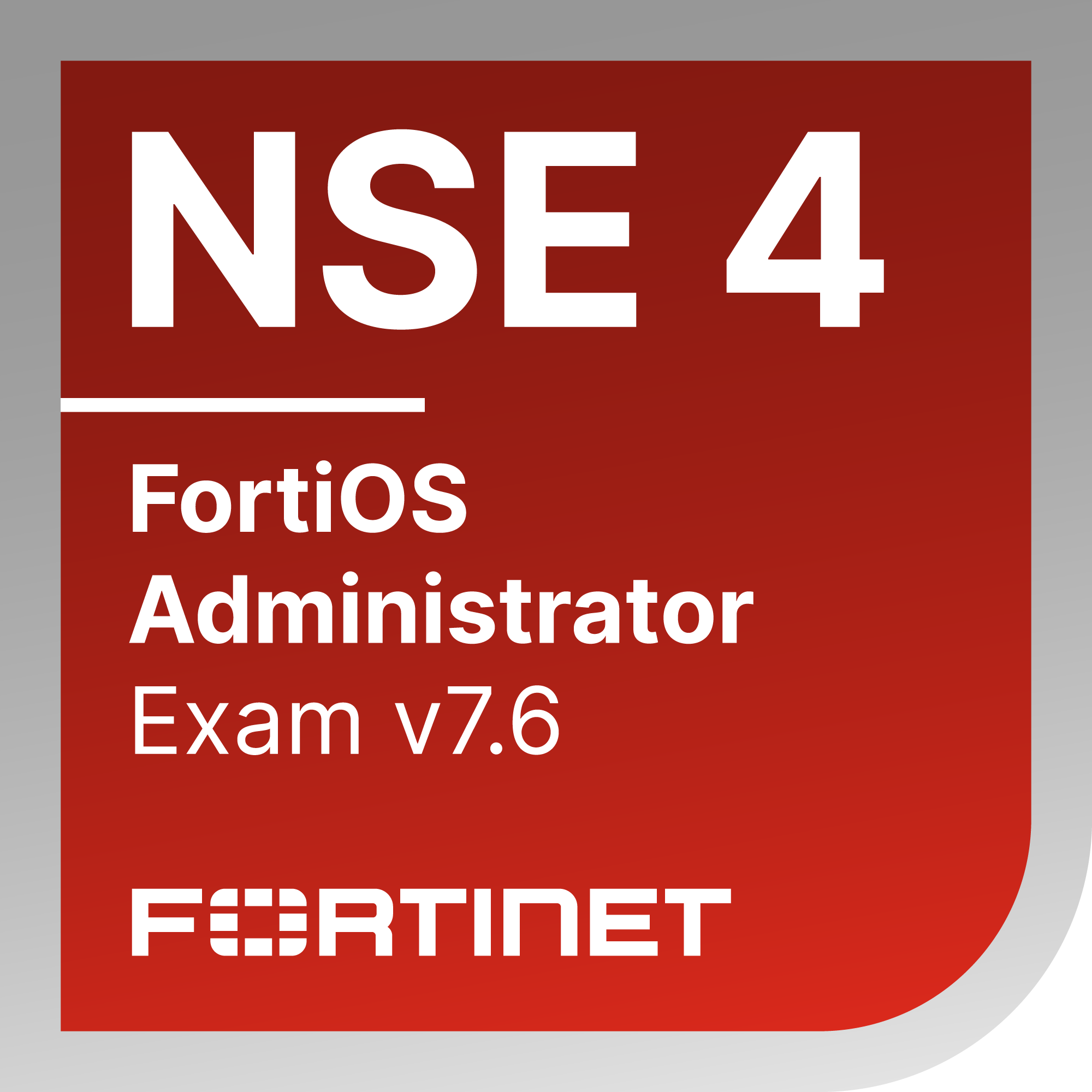 Fortinet FortiOS 7.6 Administrator