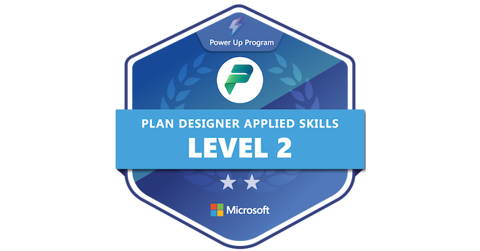 Microsoft Power Up Program – Plan Designer Applied Skills - Credly