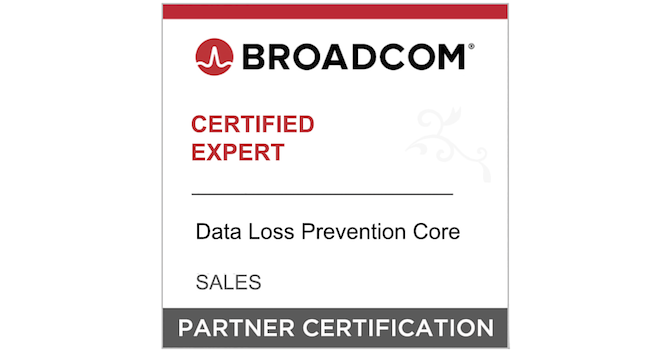 Broadcom Partner Certification - Certified Expert - Data Loss ...