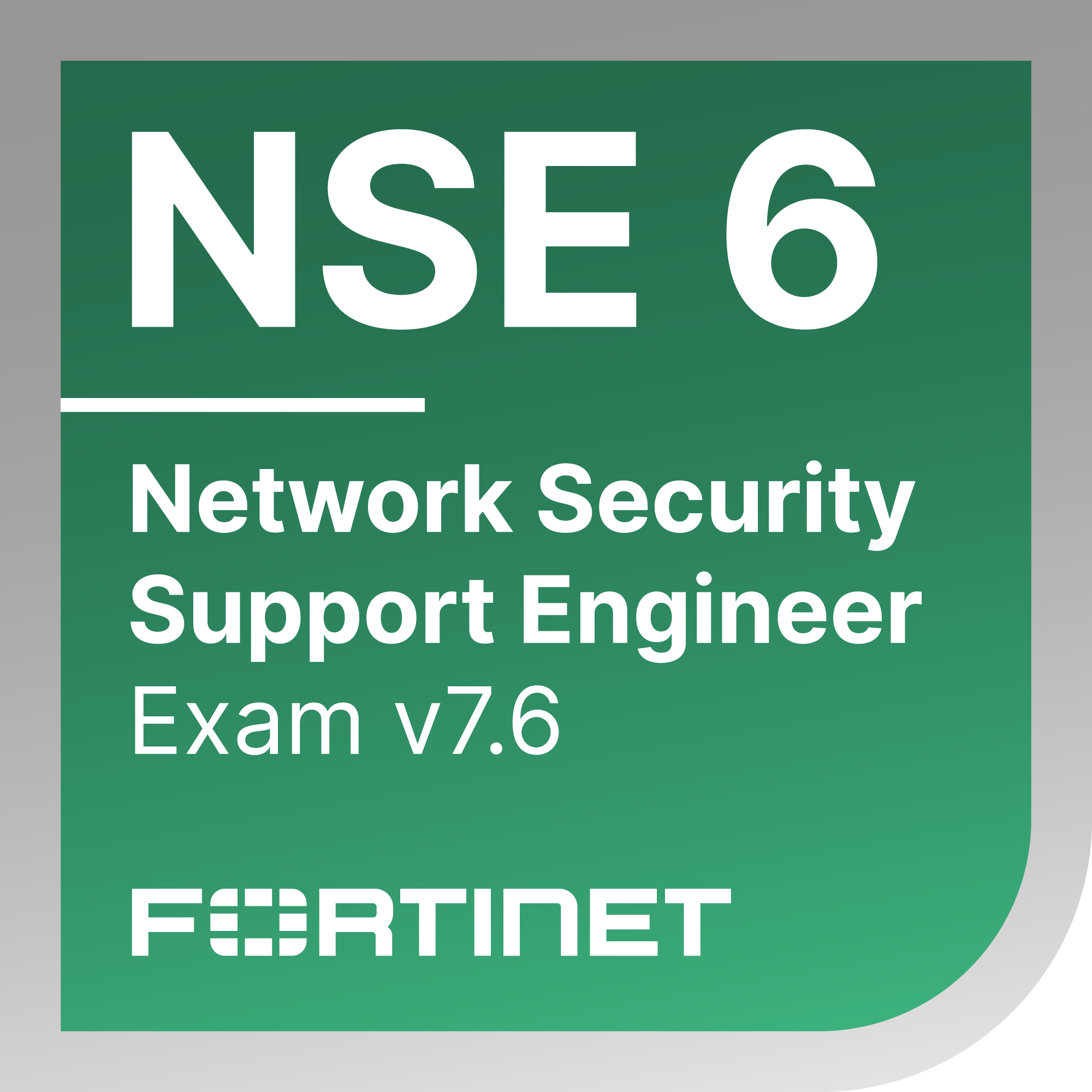 Fortinet Network Security 7.6 Support Engineer