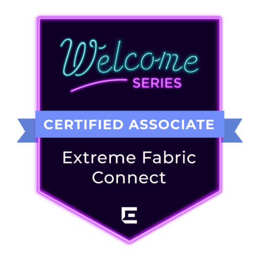 Extreme Certified Associate in Extreme Fabric Connect Credly