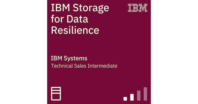 IBM Storage for Data Resilience Technical Sales Intermediate - Credly