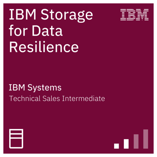 IBM Storage for Data Resilience Technical Sales Intermediate - Credly