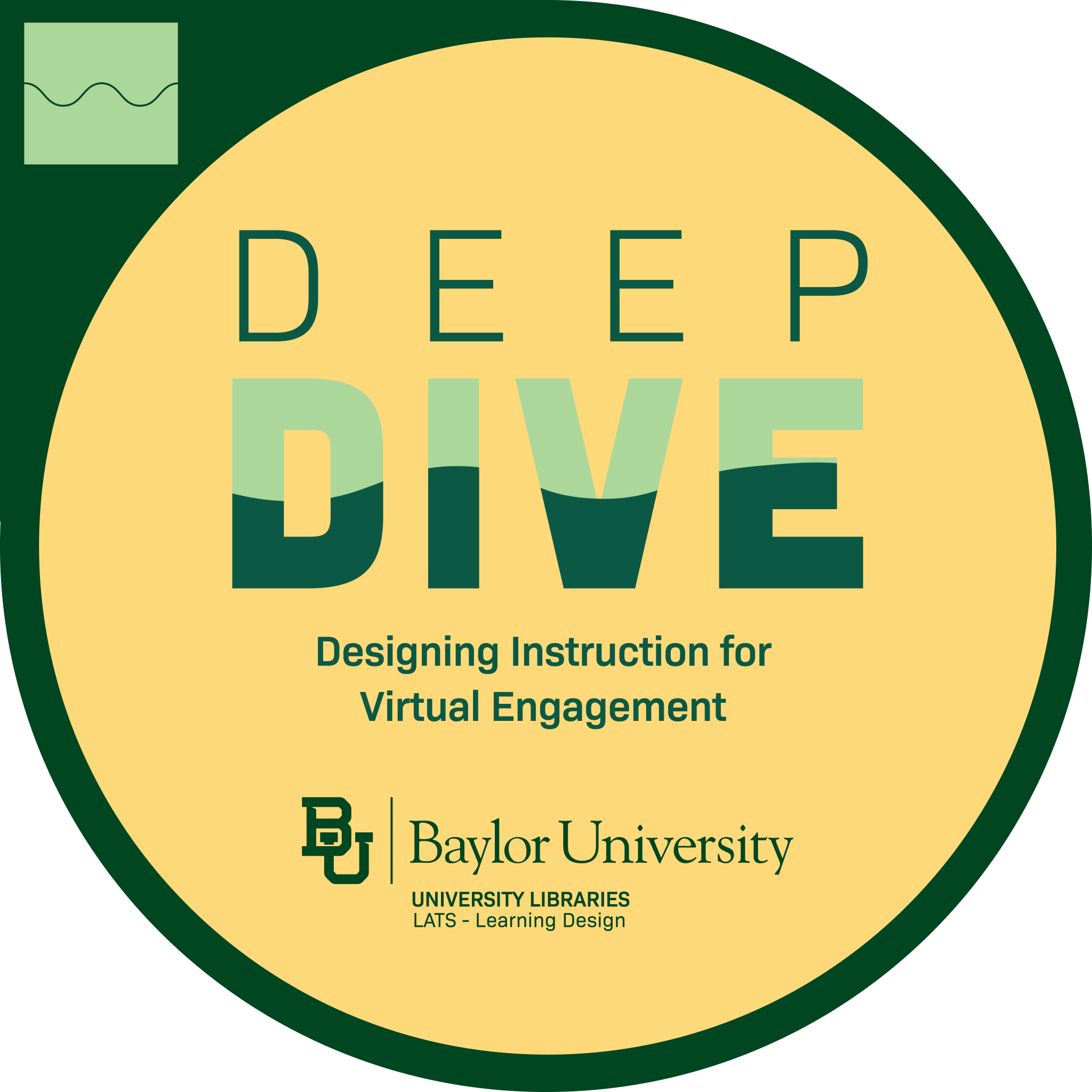 DEEP Designing Instruction for Virtual Engagement (DEEP DIVE)