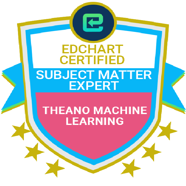 Edchart Certified Theano Machine Learning Subject Matter Expert
