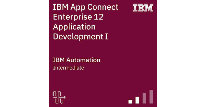IBM App Connect Enterprise 12 Application Development I - Credly