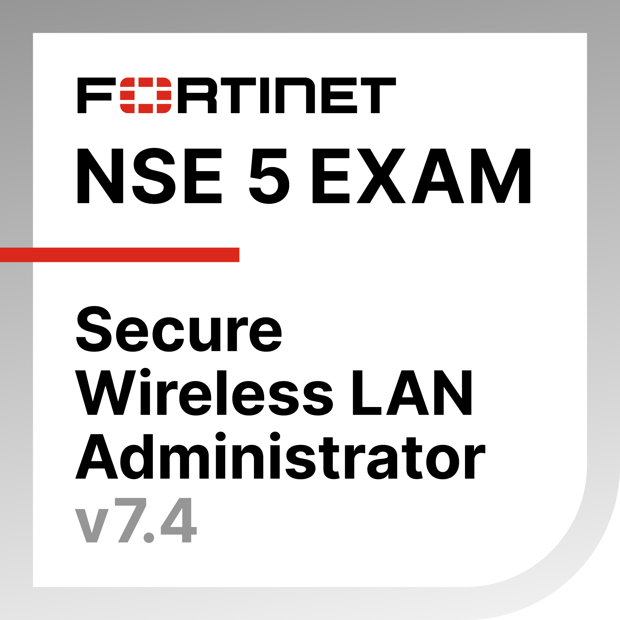 Fortinet Secure Wireless LAN 7.4 Administrator