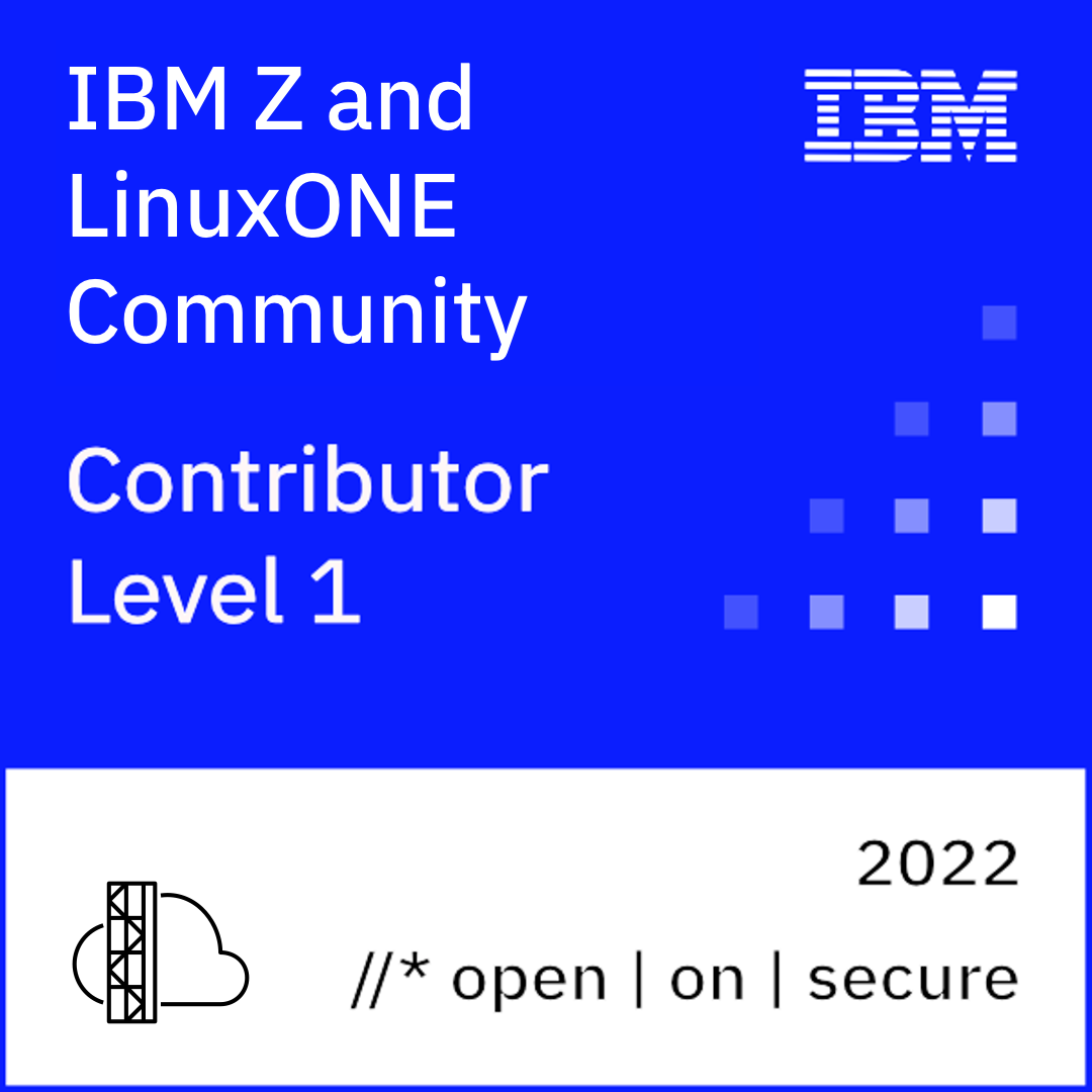 IBM Z and LinuxONE Community Contributor - 2022 (Level 1)