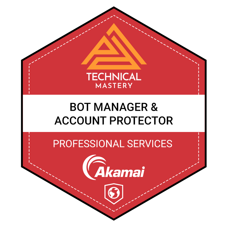 Technical Mastery: Bot Manager & Account Protector Certification (Professional Services)