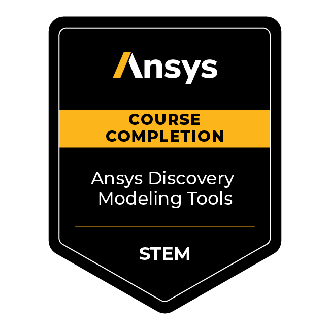 Ansys Course Completion: Ansys Discovery Modeling Tools