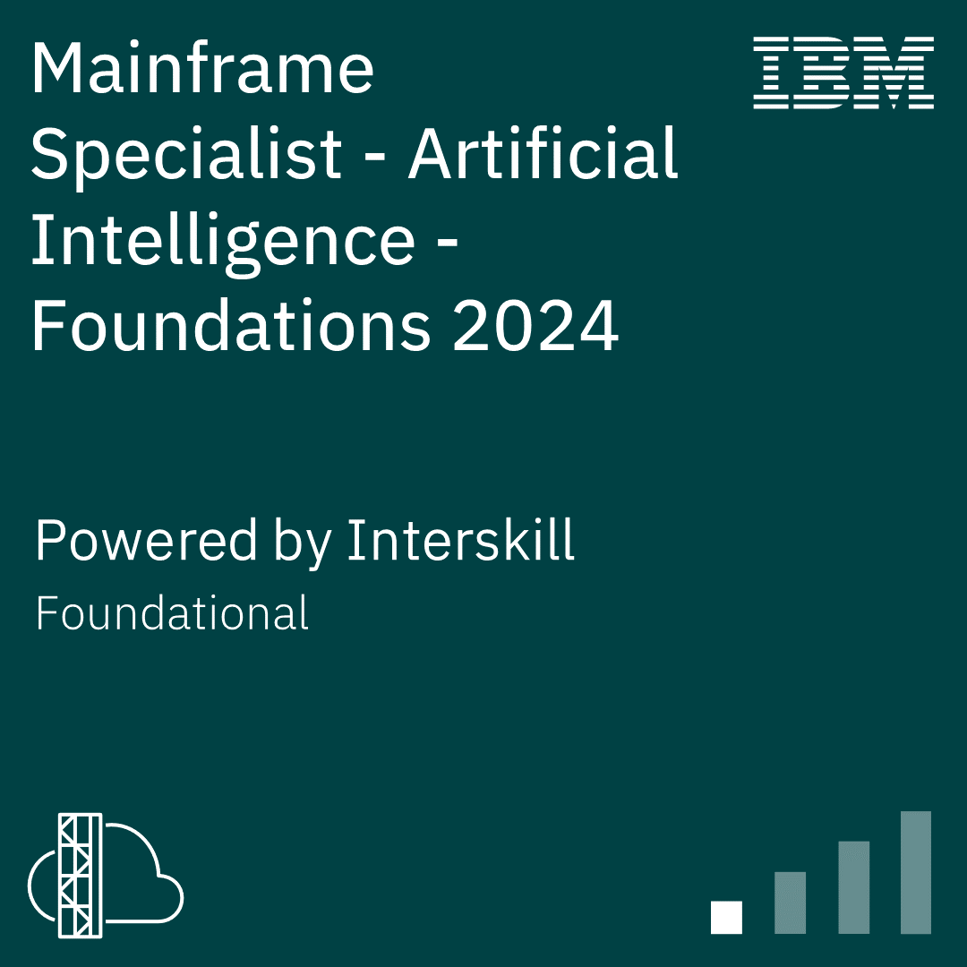 Interskill - Mainframe Specialist - Artificial Intelligence - Foundations 2024