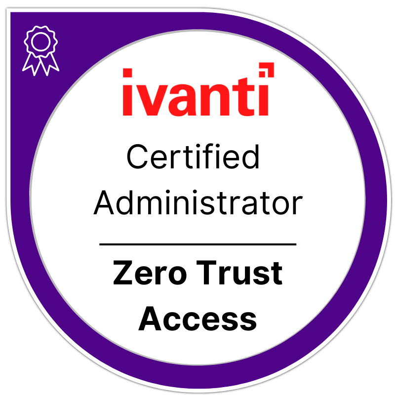 Ivanti Zero Trust Access Administrator Certification