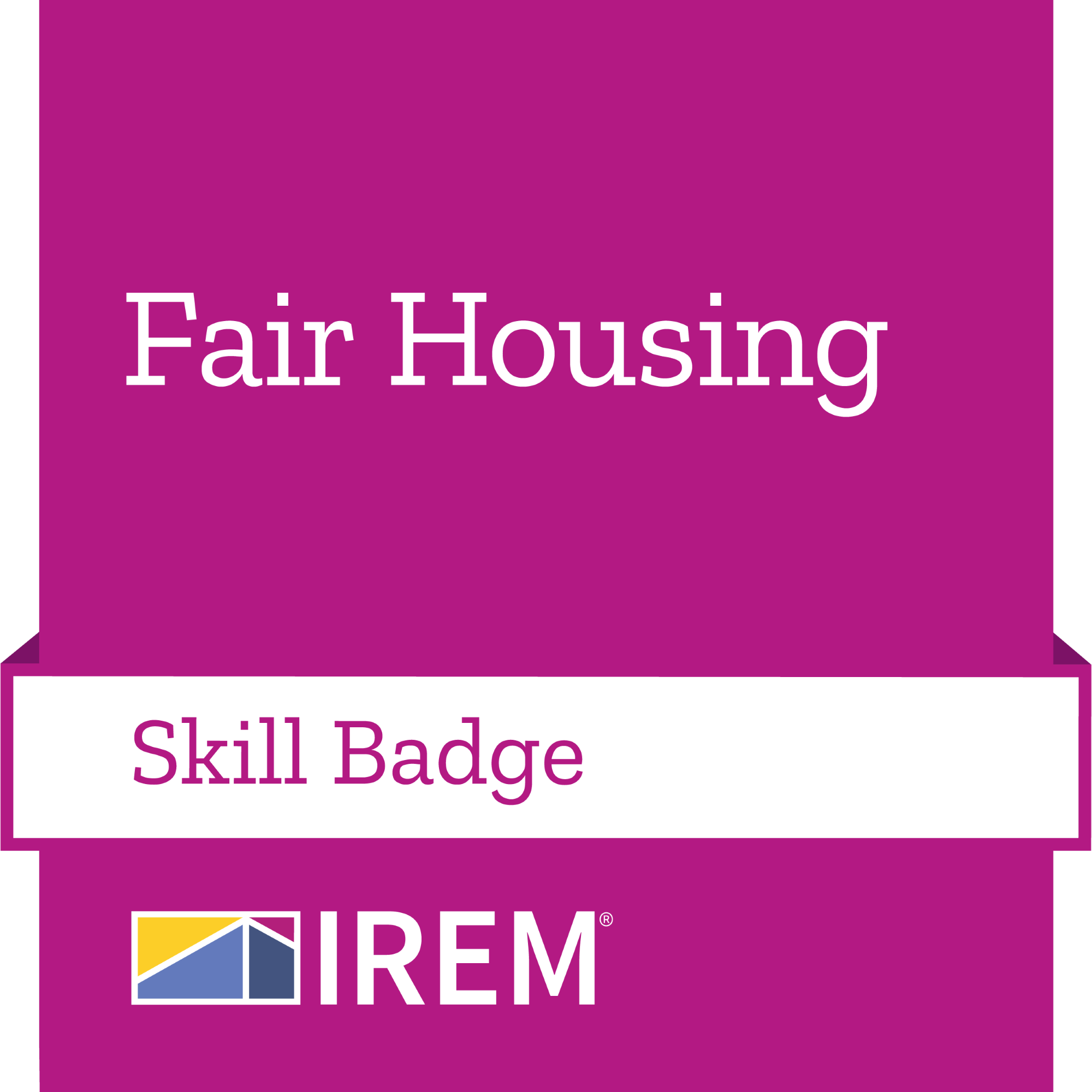 IREM Skill Badge: Fair Housing