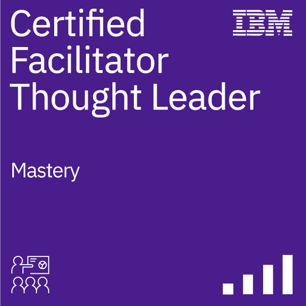 IBM Certified Facilitator - Thought Leader