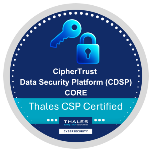 Thales CipherTrust Data Security Platform (CDSP) Core Engineer - Credly