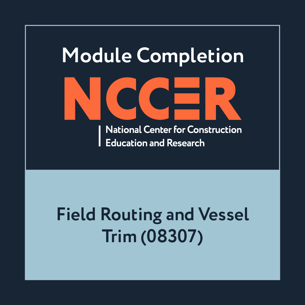 NCCER Field Routing and Vessel Trim (08307)