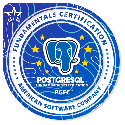 PostgreSQL ® Fundamentals Certified (PGFC™) | 48 hrs - Credly