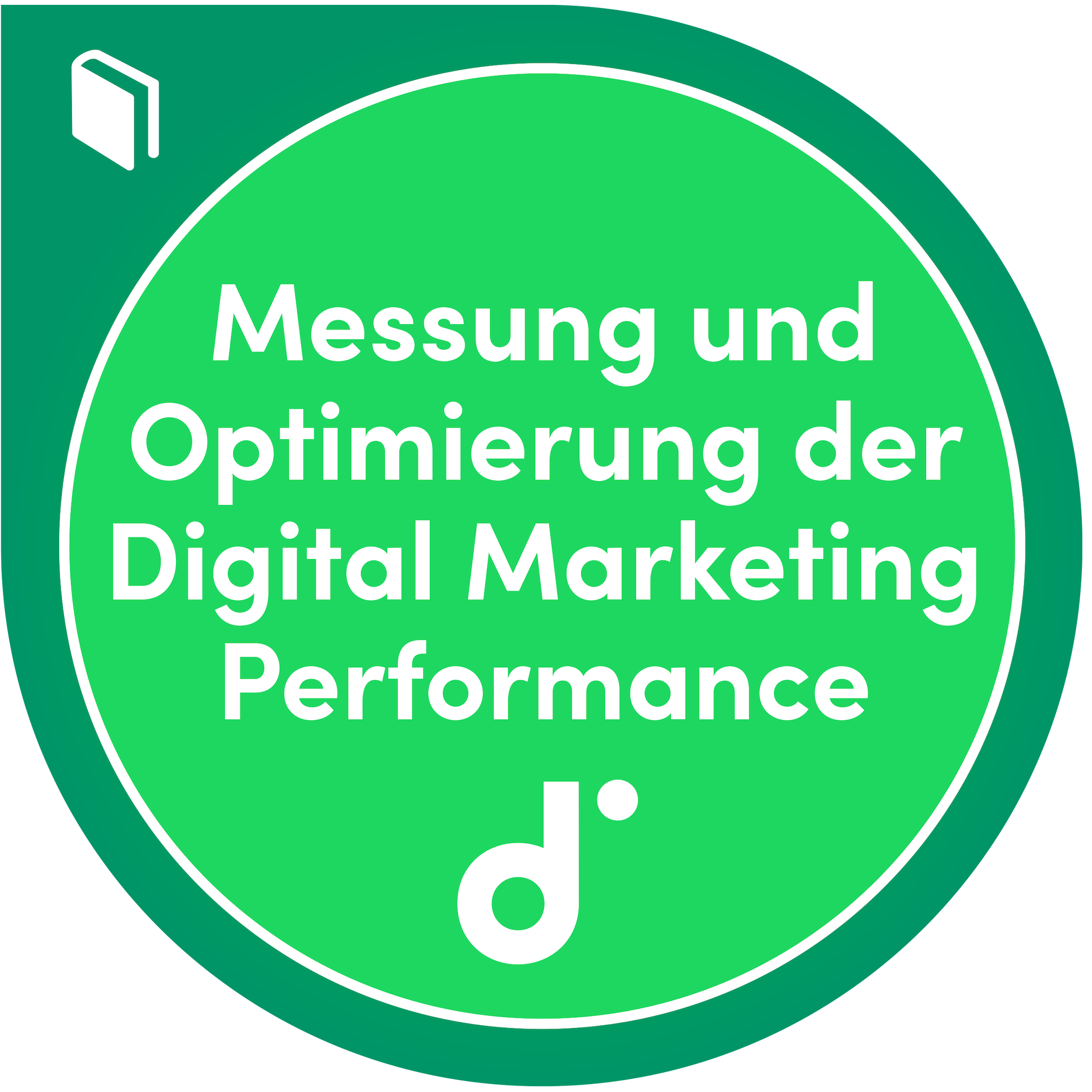 Kursteilnahme: Messung und Optimierung der Digital Marketing Performance