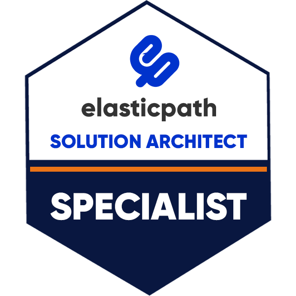 Elastic Path Commerce Cloud Solution Architect Specialist