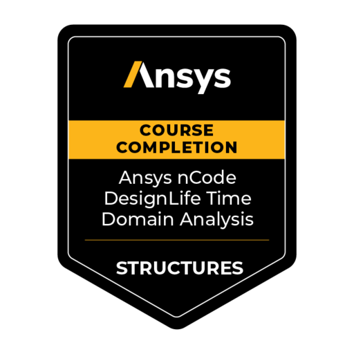 Ansys Course Completion: Ansys nCode DesignLife Time Domain Analysis ...