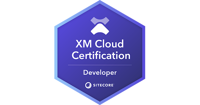 Sitecore XM Cloud Developer Certification (2025) - Credly