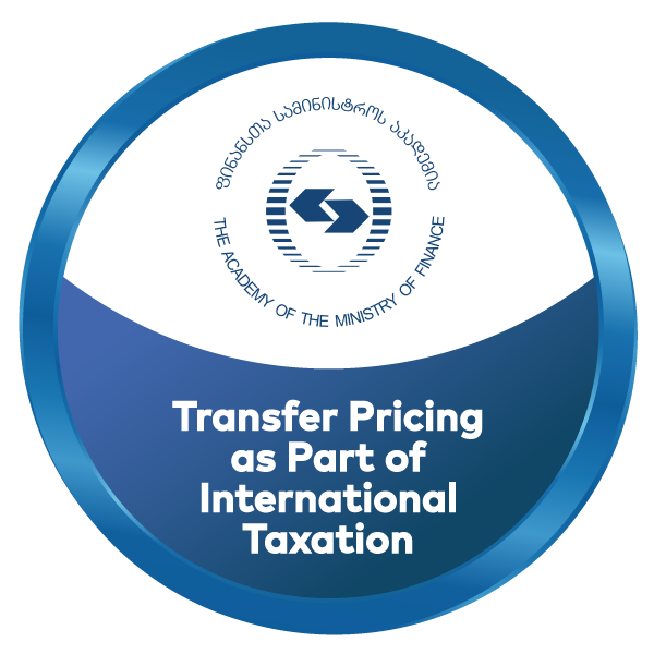 Transfer Pricing as Part of International Taxation • ტრანსფერ ფრაისინგი, როგორც საერთაშორისო დაბეგვრის ნაწილი