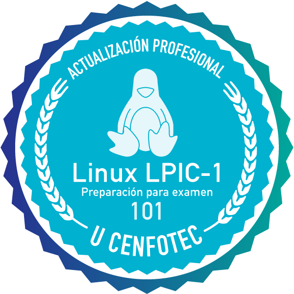 Administración de Sistemas GNU/Linux 1: PREPARACIÓN PARA CERTIFICACIÓN LPIC-1 EXAMEN 101