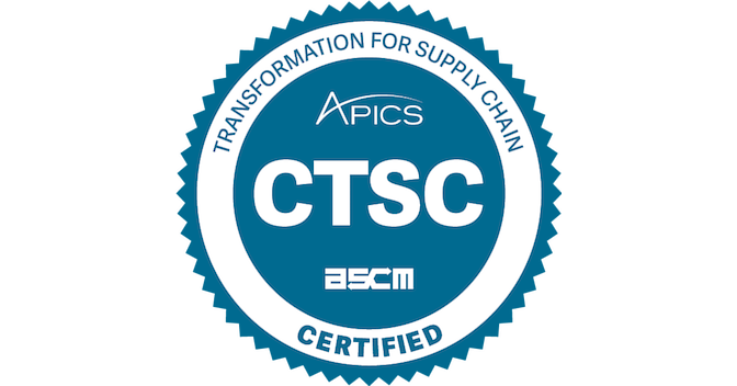 APICS Certified in Transformation for Supply Chain (CTSC) - Credly