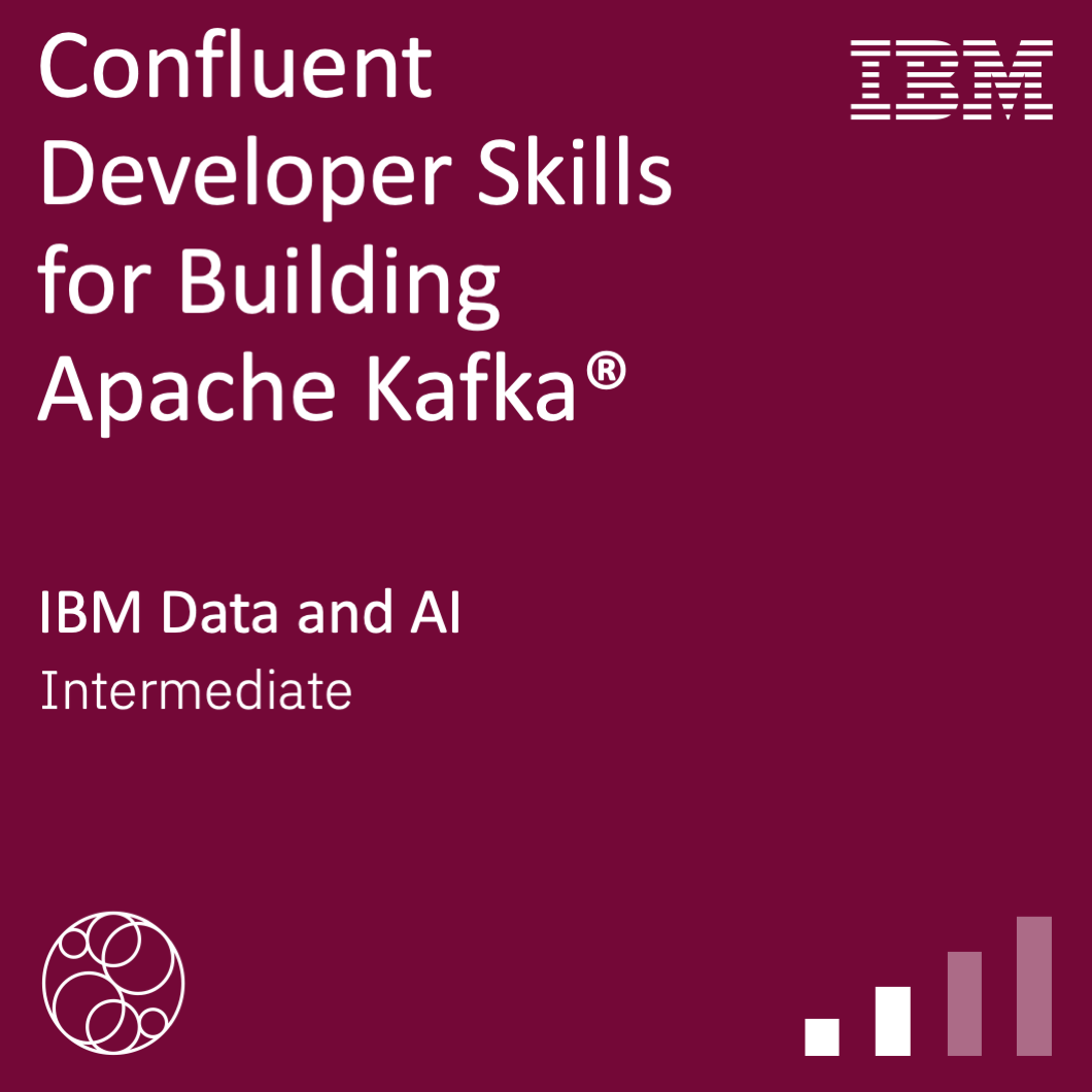 Confluent Developer Skills for Building Apache Kafka®