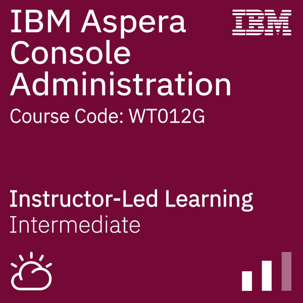 IBM Aspera Console Administration - Code: WT012G