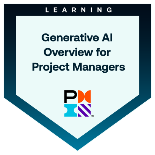 Generative AI Overview for Project Managers - Credly
