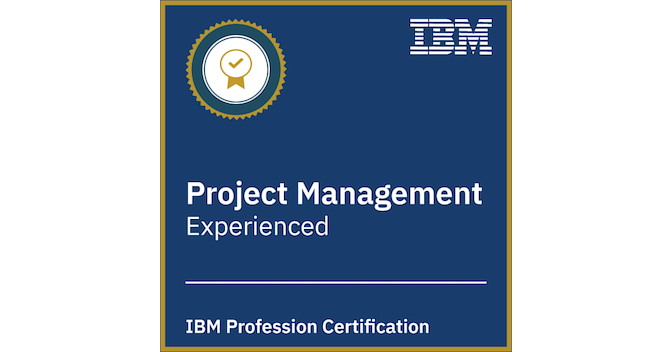 IBM Experienced Project Manager - Credly