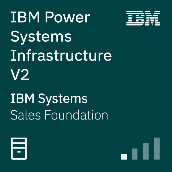 IBM Power Systems Infrastructure Sales Foundation V2