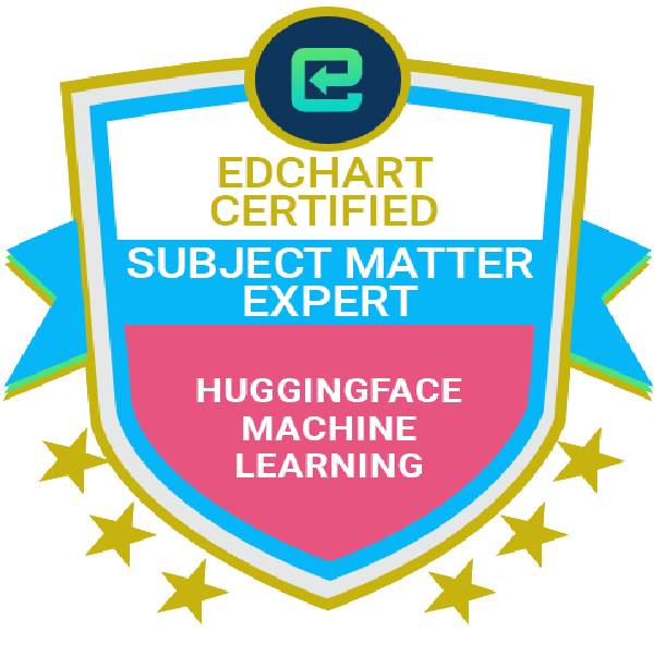 Edchart Certified Huggingface Machine Learning Subject Matter Expert