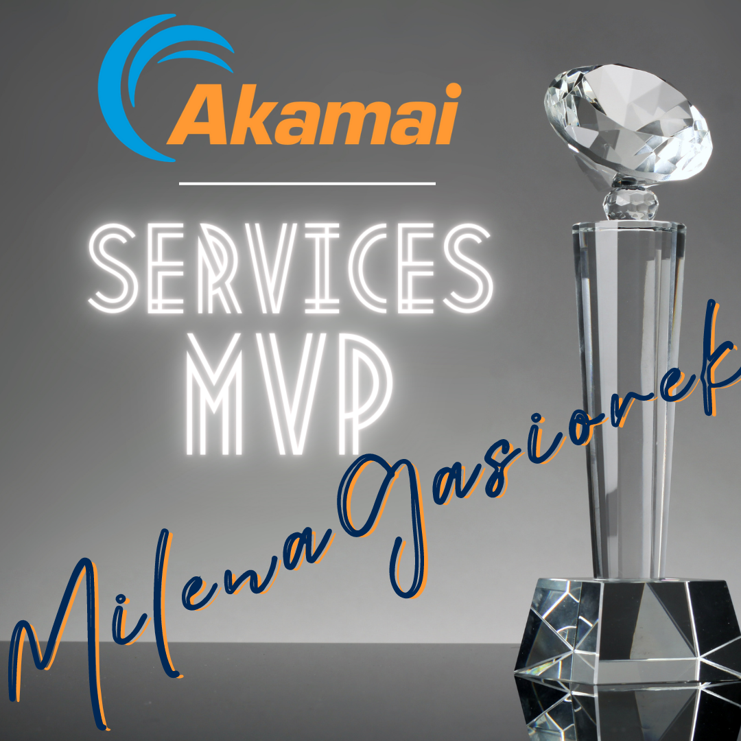 Akamai Services MVP - Milena Gasiorek