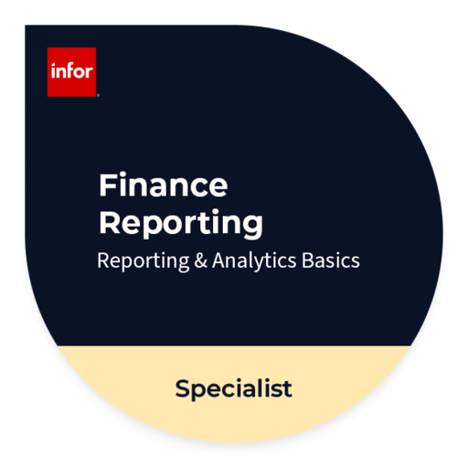 Infor Finance Reporting: Reporting & Analytics Basics - Specialist - Credly