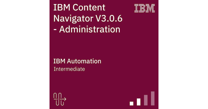 IBM Content Navigator V3.0.6 - Administration - Credly