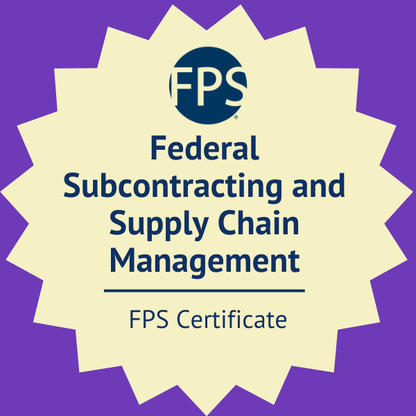 Federal Subcontracting and Supply Chain Management Certificate