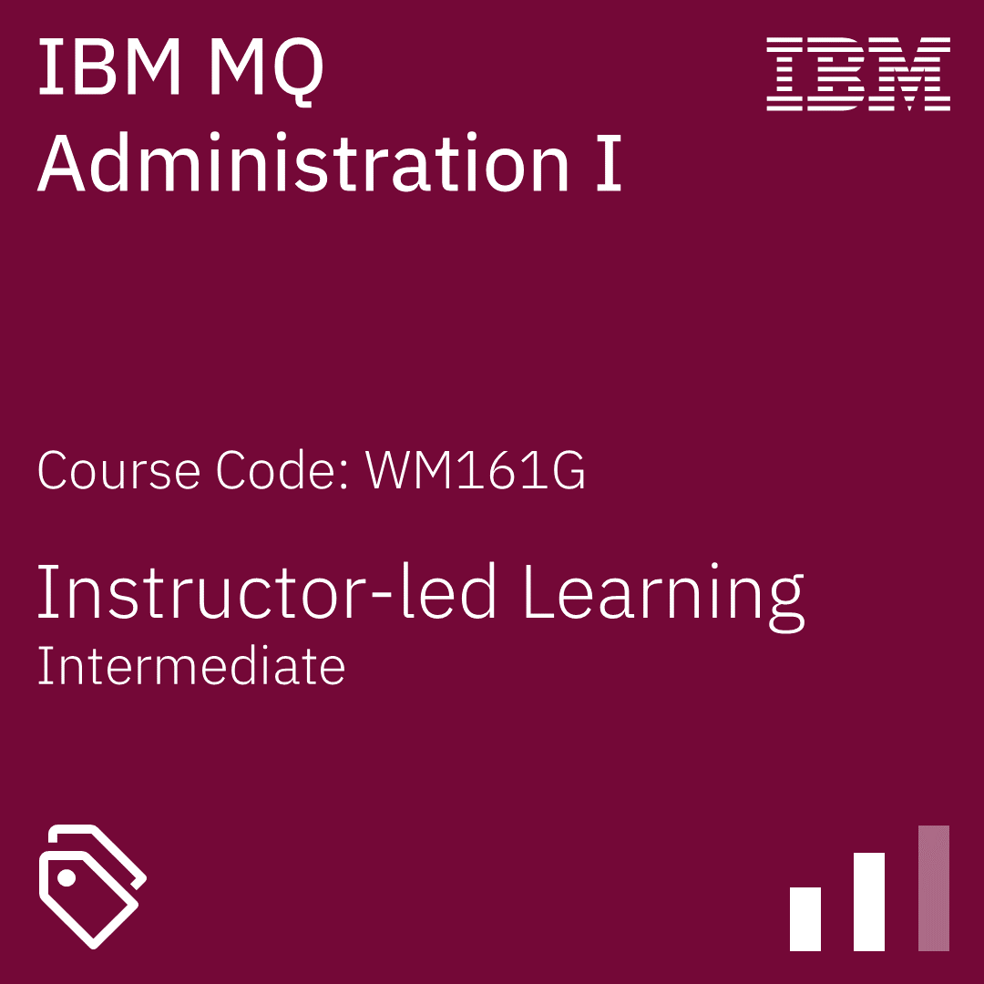 IBM MQ Administration I