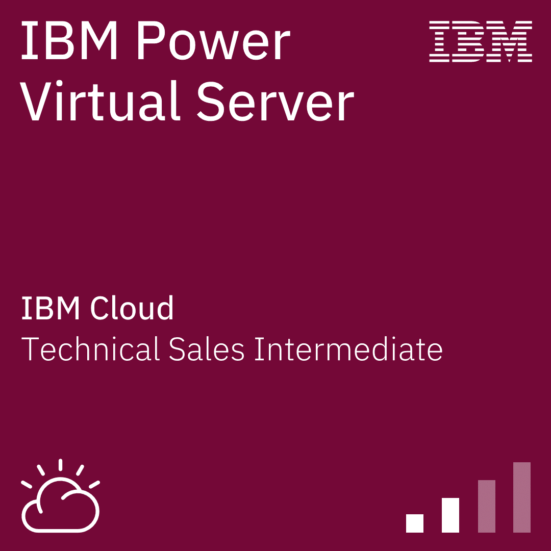IBM Power Virtual Server Technical Sales Intermediate