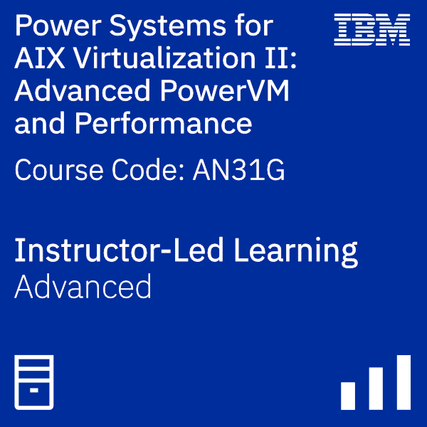 Power Systems for AIX — Virtualization II: Advanced PowerVM