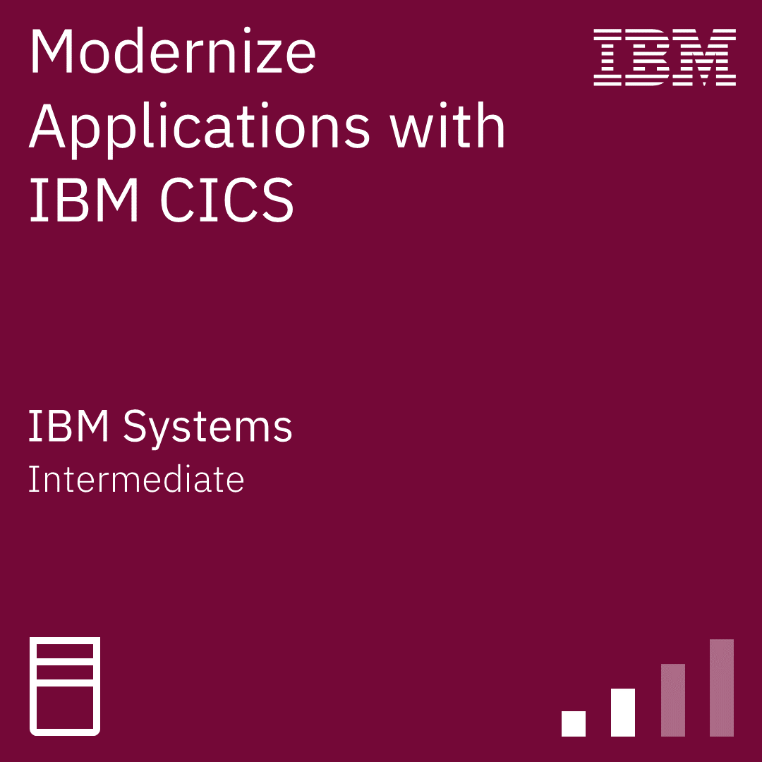 Modernize Applications with IBM CICS