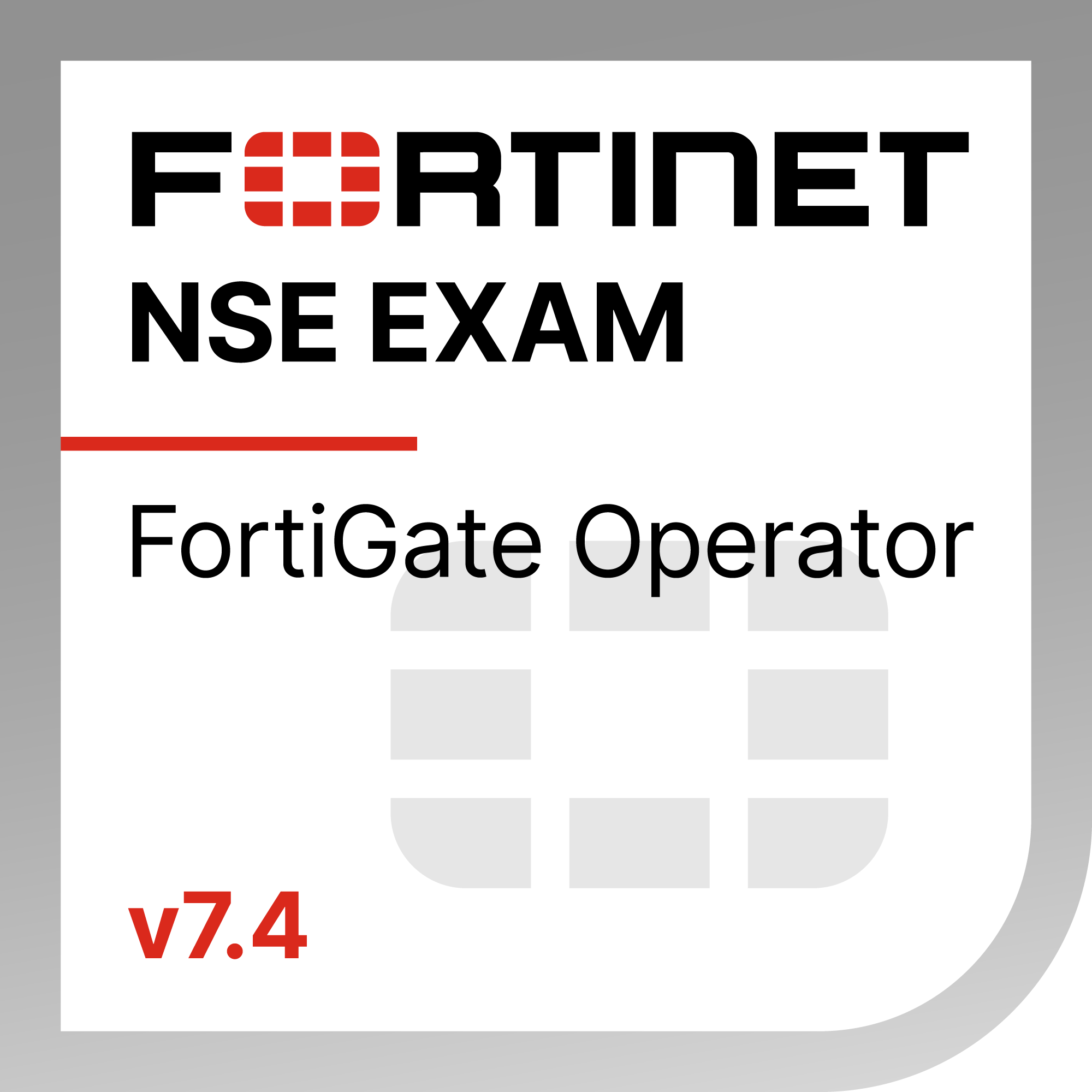 Fortinet FortiGate 7.4 Operator Badge