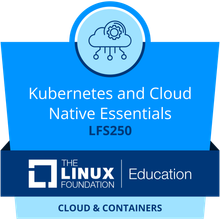 LFS250: Kubernetes and Cloud Native Essentials badge