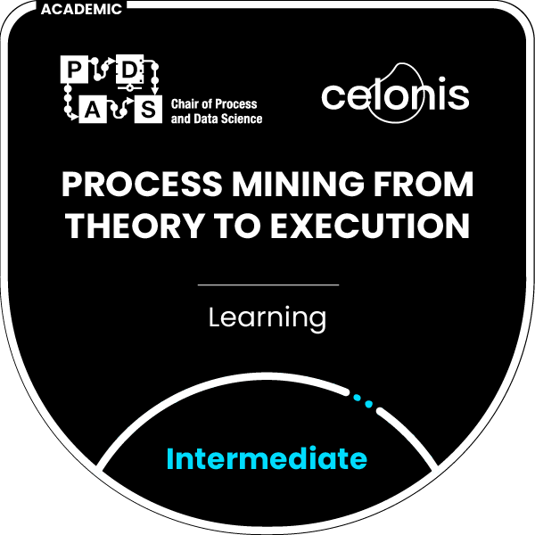 Process Mining - From Theory to Execution - Credly