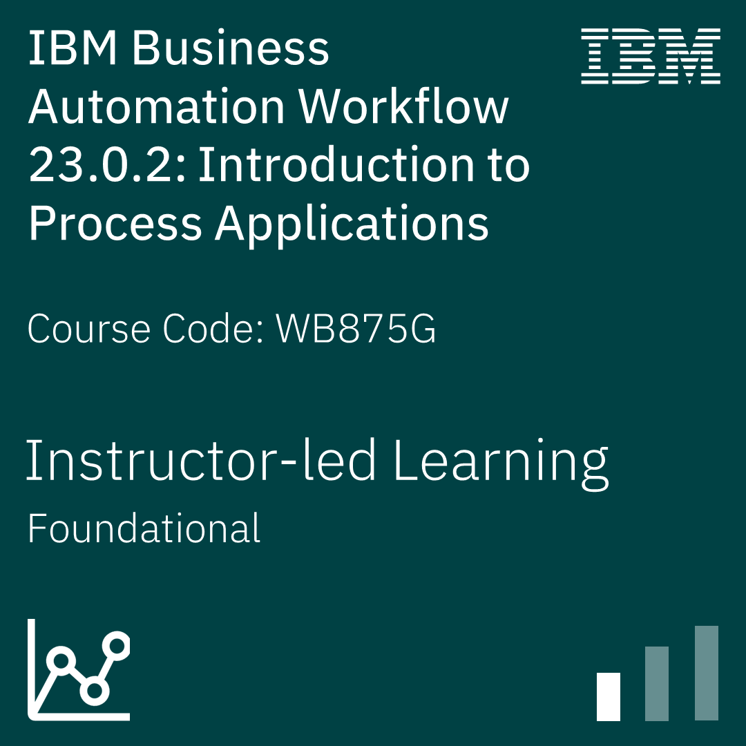 IBM Business Automation Workflow 23.0.2: Introduction to Process ...