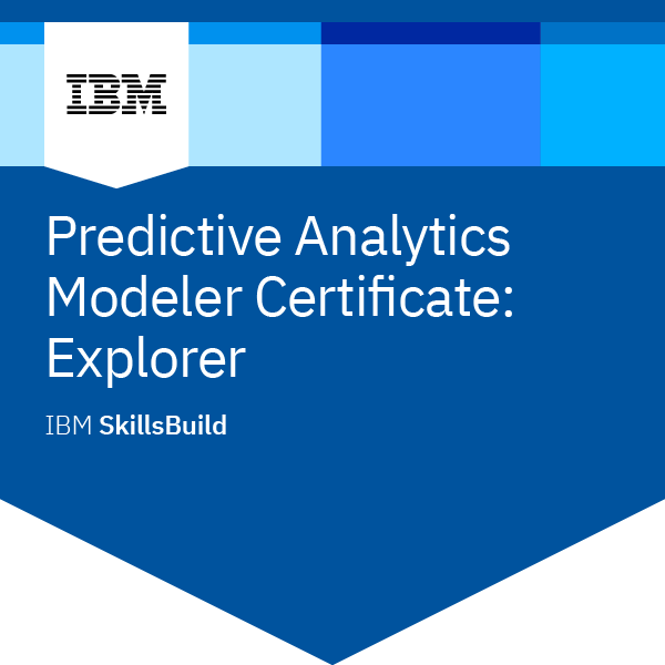 Predictive Analytics Modeler Certificate: Explorer badge image. Validation. Advanced level. Issued by IBM